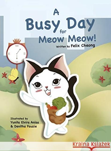 A Busy Day for Meow Meow Devitha Fauzie Felix Cheong 9789814928458 Marshall Cavendish International (Asia) Pte L - książka