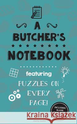 A Butcher's Notebook: Featuring 100 puzzles Media, Clarity 9781519225900 Createspace - książka