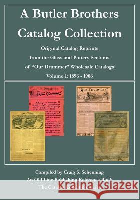 A Butler Brothers Catalog Collection: Original Catalog Reprints from the Glass and Pottery Sections of 