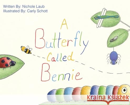 A Butterfly Called Bennie Nichole Laub 9781637641446 Dorrance Publishing Co. - książka