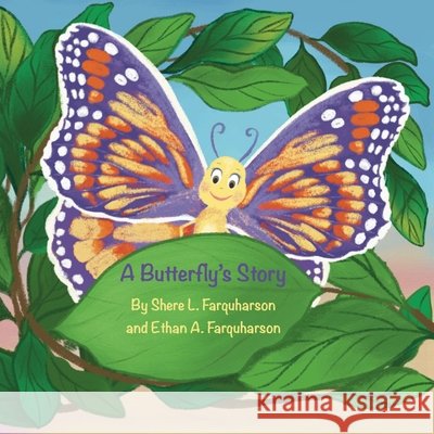 A Butterfly's Story Farquharson, Ethan, Kutsachenko, Tatiana, Farquharson, Shere 9798837358227 Independently Published - książka