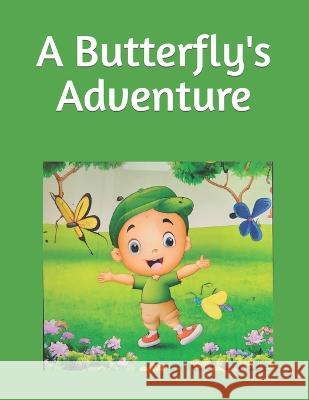 A Butterfly's Adventure Kelly Emrick, PH D 9798371753939 Independently Published - książka