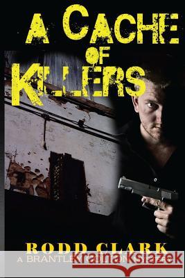 A Cache of Killers Rodd Lee Clark 9781523425976 Createspace Independent Publishing Platform - książka