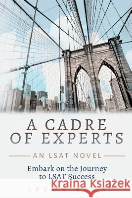 A Cadre of Experts: An LSAT Novel Jacob Erez 9781523272921 Createspace Independent Publishing Platform - książka