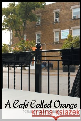 A Café Called Orange Gordon, Mark 9781646622474 Finishing Line Press - książka