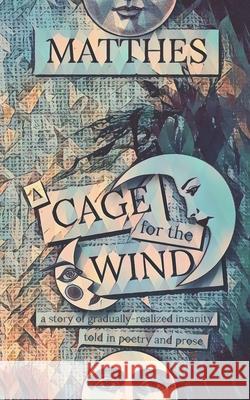 A Cage for the Wind Dave Matthes 9798713425593 Independently Published - książka