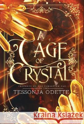 A Cage of Crystal Tessonja Odette 9781955960182 Crystal Moon Press - książka