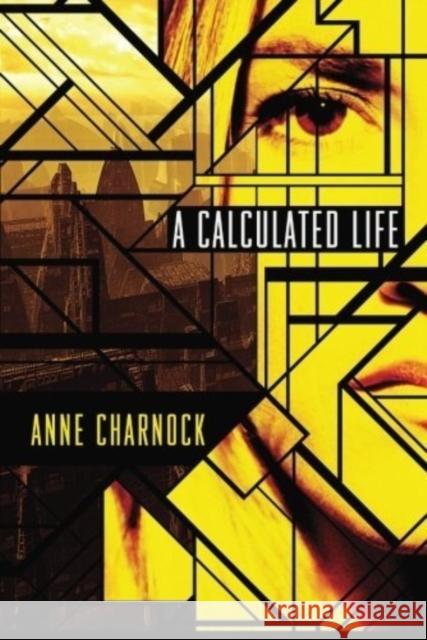 A Calculated Life Anne Charnock 9781477849514 47north - książka