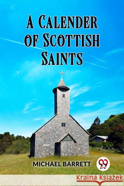 A Calendar of Scottish Saints Michael Barrett 9789360467821 Double 9 Books - książka