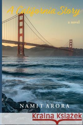 A California Story Namit Arora 9781950437832 Adelaide Books LLC - książka