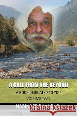 A Call from the Beyond: A Book Dedicated to You Narinder Bhandari 9781482873634 Partridge India - książka