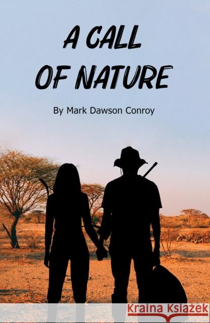 A Call of Nature Mark Dawson Conroy 9781035800230 Austin Macauley Publishers - książka