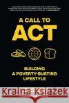 A Call to Act: Building A Poverty Busting Lifestyle Natalie Williams 9780830780686 David C Cook Publishing Company