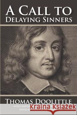 A Call to Delaying Sinners C. Matthew McMahon Therese B. McMahon Thomas Doolittle 9781626633612 Puritan Publications - książka