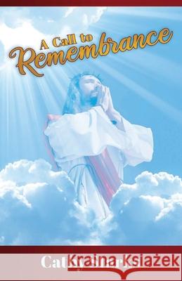 A Call to Remembrance Cathy Starks 9781637691328 Trilogy Christian Publishing - książka