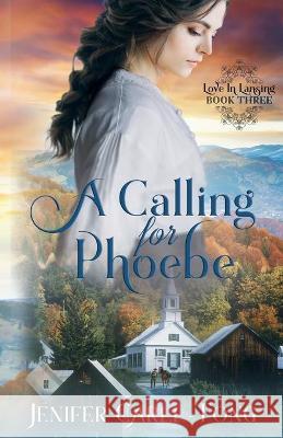 A Calling for Phoebe Jenifer Carll-Tong 9781733682244 Philo Se Publishing - książka