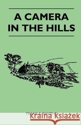 A Camera in the Hills Frank S. Smythe 9781446544419 Kite Press - książka