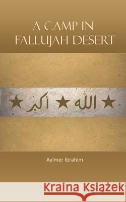 A Camp in Fallujah Desert Aylmer Ibrahim 9781491884157 Authorhouse - książka