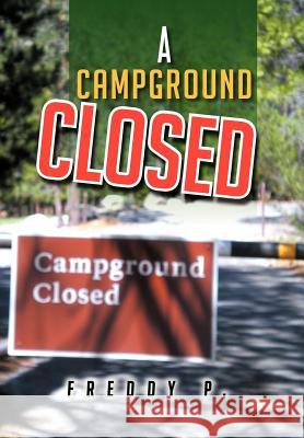 A Campground Closed Freddy P 9781479720965 Xlibris Corporation - książka