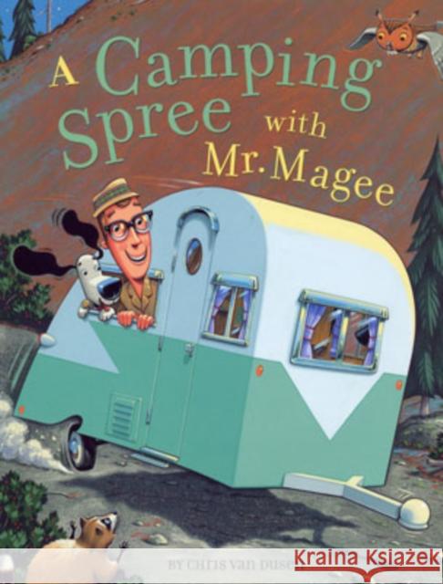 A Camping Spree with Mr. Magee: (Read Aloud Books, Series Books for Kids, Books for Early Readers) Van Dusen, Chris 9780811836036 Chronicle Books - książka