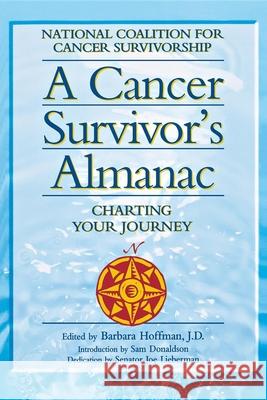 A Cancer Survivor's Almanac: Charting Your Journey National Coalition for Cancer Survivorsh Sam Donaldson Hofman 9780471346692 John Wiley & Sons - książka