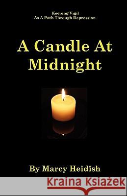 A Candle at Midnight Heidish, Marcy 9780983116462 Dolan & Associates - książka