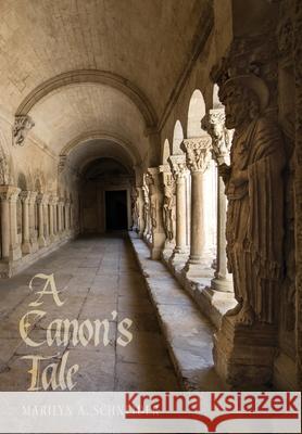 A Canon's Tale Marilyn A. Schneider 9781525582479 FriesenPress - książka