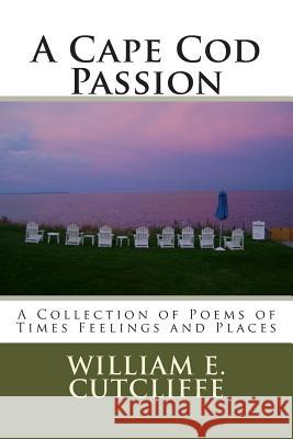 A Cape Cod Passion William E. Cutcliffe 9781502573957 Createspace - książka