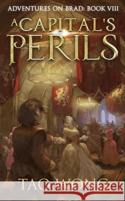 A Capital's Perils: A New Adult LitRPG Fantasy Tao Wong 9781990491399 Starlit Publishing - książka