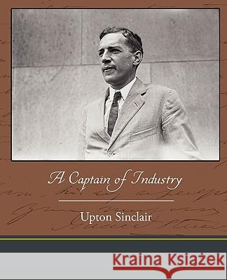 A Captain of Industry Upton Sinclair 9781438534442 Book Jungle - książka