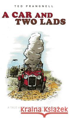 A Car and Two Lads Ted Prangnell 9781785075551 New Generation Publishing - książka