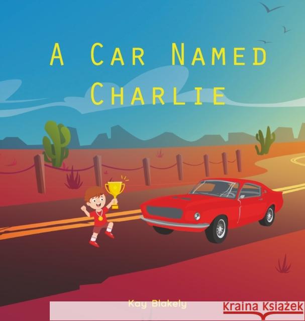 A Car Named Charlie Kay Blakely   9781088058121 Mary Blakely - książka