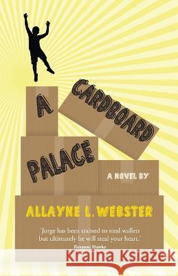 A Cardboard Palace Allayne Webster 9781925227253 Midnightsun Publishing Pty Ltd - książka