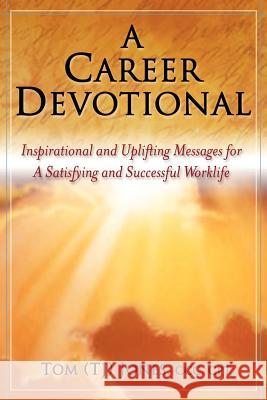 A Career Devotional Tom (Tj) Jones 9780971919730 Career Life Publishing - książka