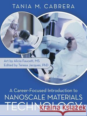 A Career-Focused Introduction to Nanoscale Materials Technology Tania M Cabrera 9781491786130 iUniverse - książka