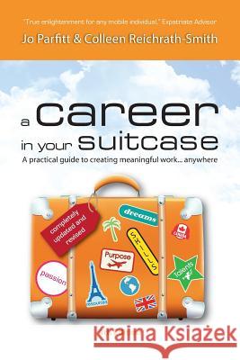 A Career in Your Suitcase - A Practical Guide to Creating Meaningful Work... Anywhere Parfitt, Jo 9781909193147 Summertime Publishing - książka
