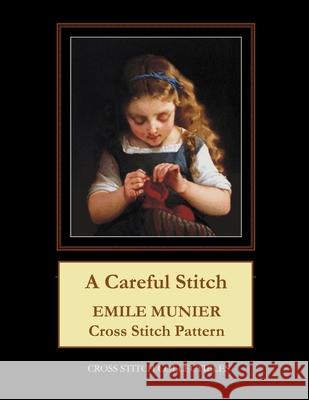 A Careful Stitch: Emile Munier Cross Stitch Pattern George, Kathleen 9798584978594 Independently published - książka