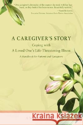 A Caregiver's Story: Coping with A Loved One's Life-Threatening Illness Brandt, Ann 9780595695393 iUniverse - książka