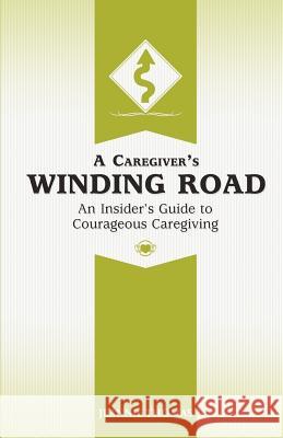 A Caregiver's Winding Road Jeannie Thomas 9780983947509 Thomas Enterprises - książka