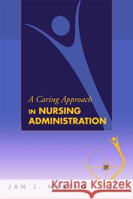 A Caring Approach in Nursing Administration  9781607320739 Not Avail - książka