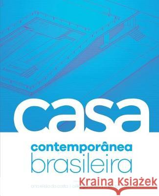 A Casa Contemporânea Brasileira Da Costa, Ana Elisia 9781946070241 Nhamerica Press LLC - książka