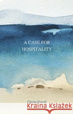 A Case For Hospitality Chyina Powell 9781736463123 Chyina Powell - książka