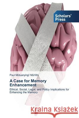 A Case for Memory Enhancement Mũrĩithi, Paul Mũtuanying 9783639717648 Scholars' Press - książka