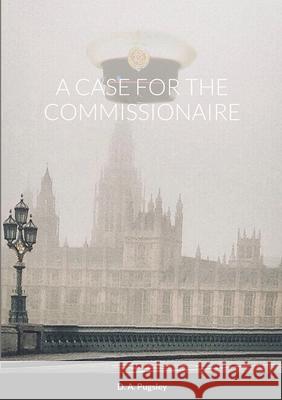 A Case for the Commissionaire D. A. Pugsley 9781716567391 Lulu.com - książka