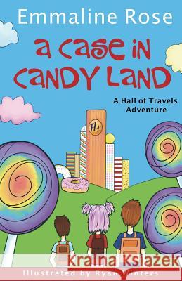 A Case in Candy Land Emmaline Rose Ryan Winters 9781732407305 Emmaline Macbeath - książka