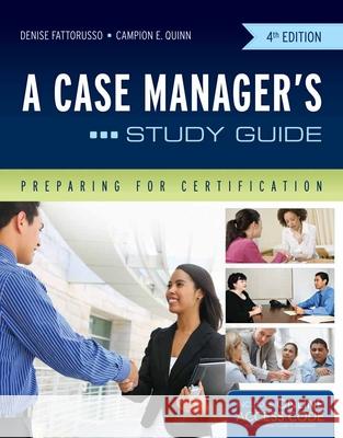 A Case Manager's Study Guide Denise Fattorusso Campion Quinn 9781449683351 Jones & Bartlett Publishers - książka