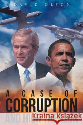 A Case of Corruption and High Treason David Olson 9781683485070 Page Publishing, Inc. - książka