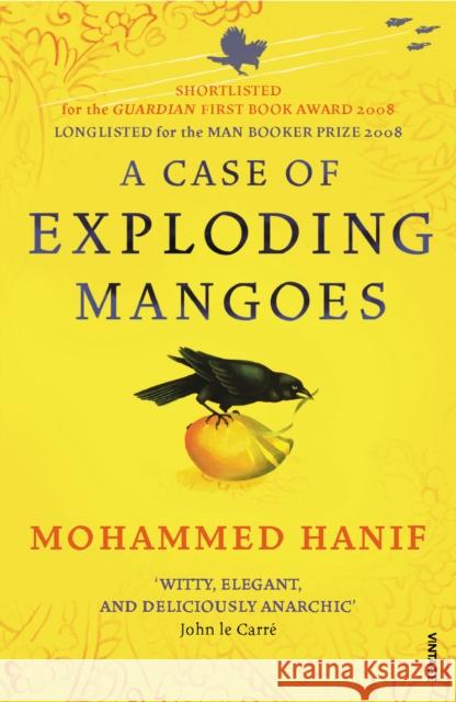 A Case of Exploding Mangoes Mohammed Hanif 9780099516743 Vintage Publishing - książka