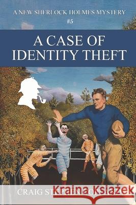 A Case of Identity Theft: A New Sherlock Holmes Mystery Craig Stephen Copland 9781501095320 Createspace - książka