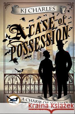 A Case of Possession Kj Charles 9781999784621 Kjc Books - książka